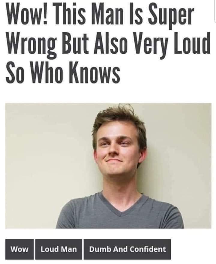 The meme is an image of a person with a confused expression, accompanied by the text "Wow! This man is so smart...". The image is followed by a quote that reads: "This man is so smart...". The meme is poking fun at the idea that someone is extremely intelligent, but the quote is actually saying the opposite, implying that the person is not smart at all.
